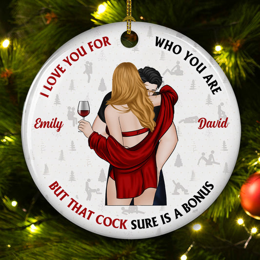 I Love You For Who You Are - Personalized Custom Ceramic Ornament