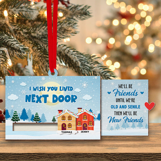 I Wish You Lived Next Door - Personalized Custom Slide Ornament